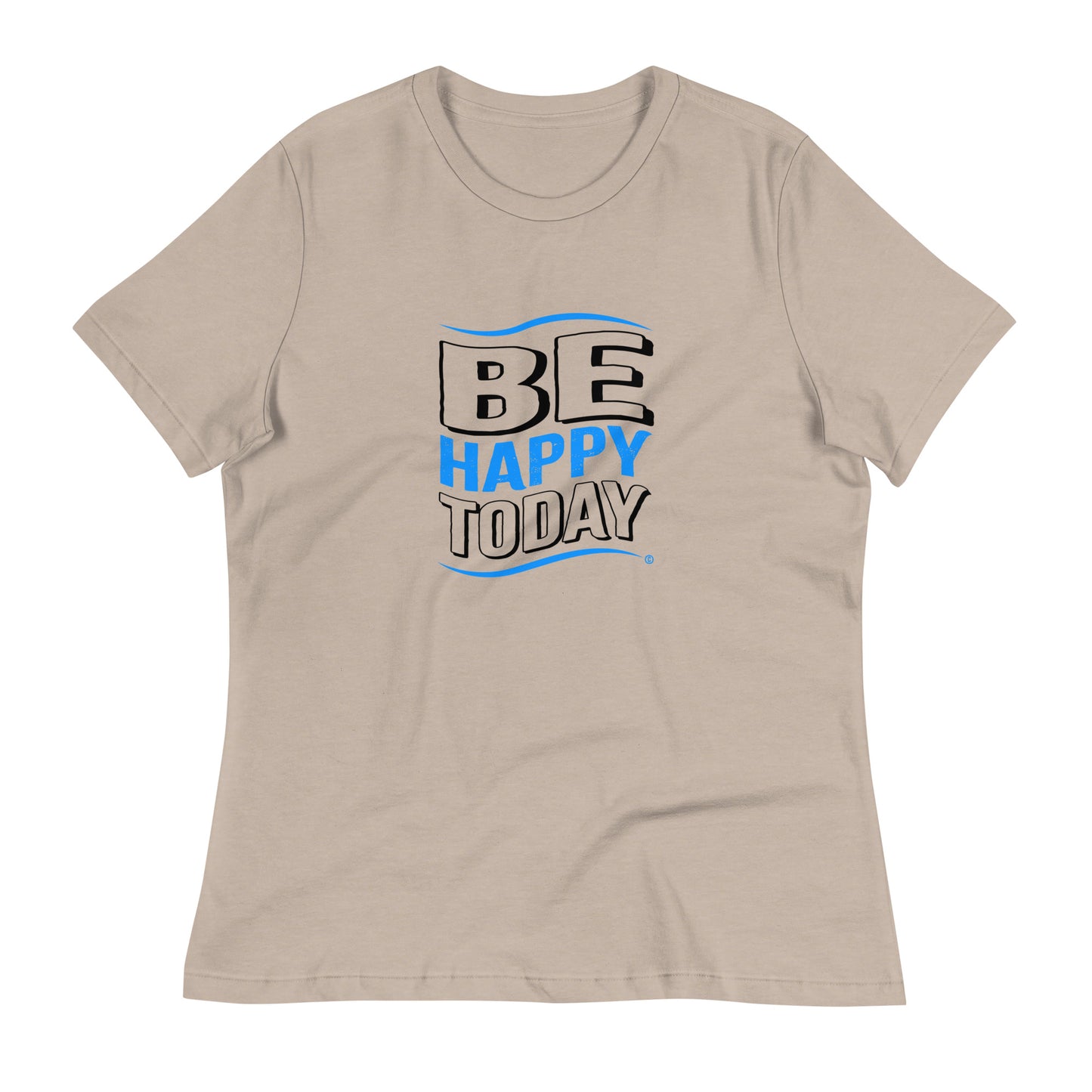 Be Happy Today Women's Tees