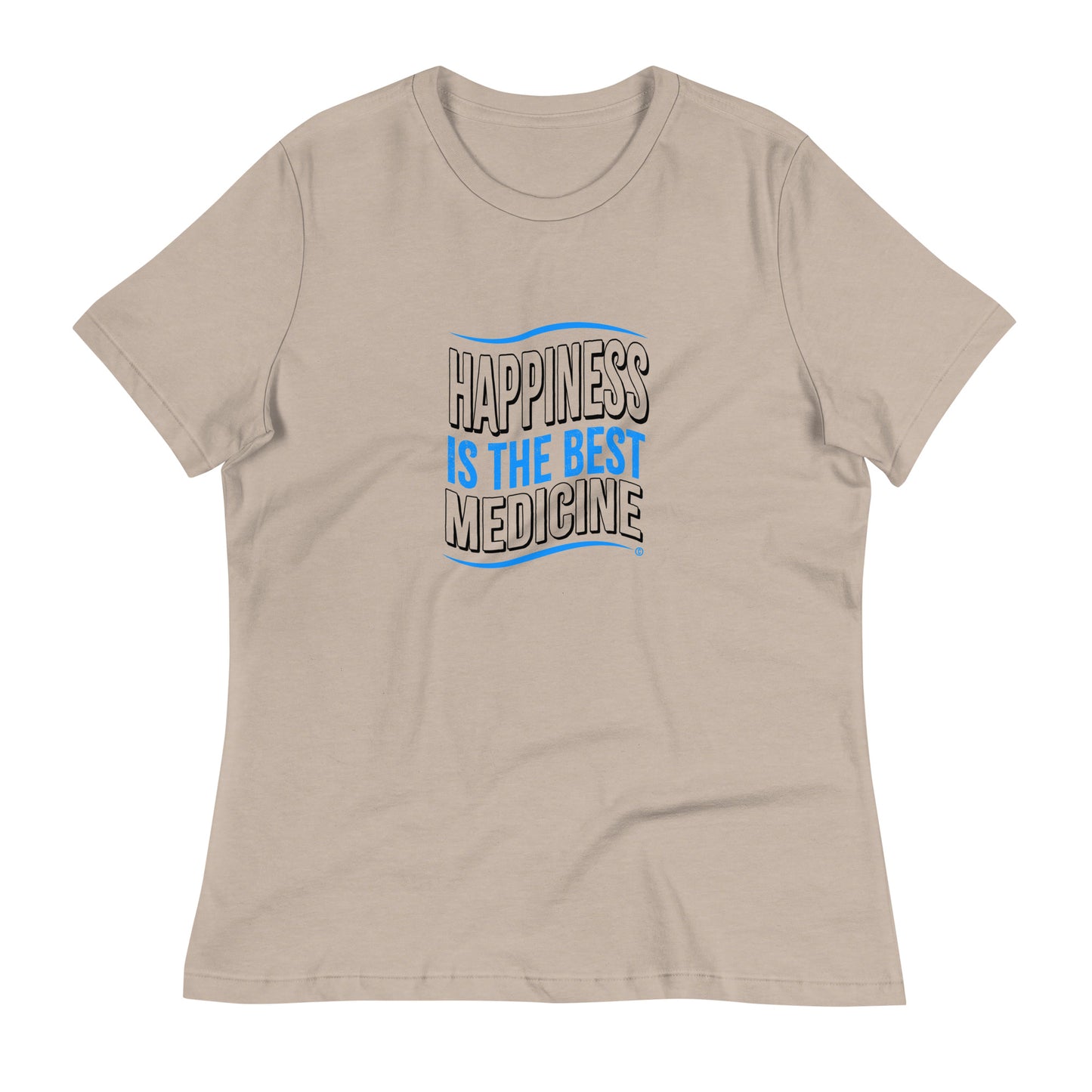 Happiness is the Best Medicine Women's Tees