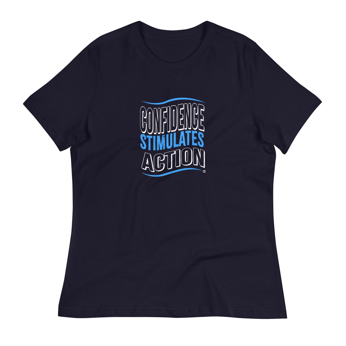 Confidence Stimulates Action Women's Tees
