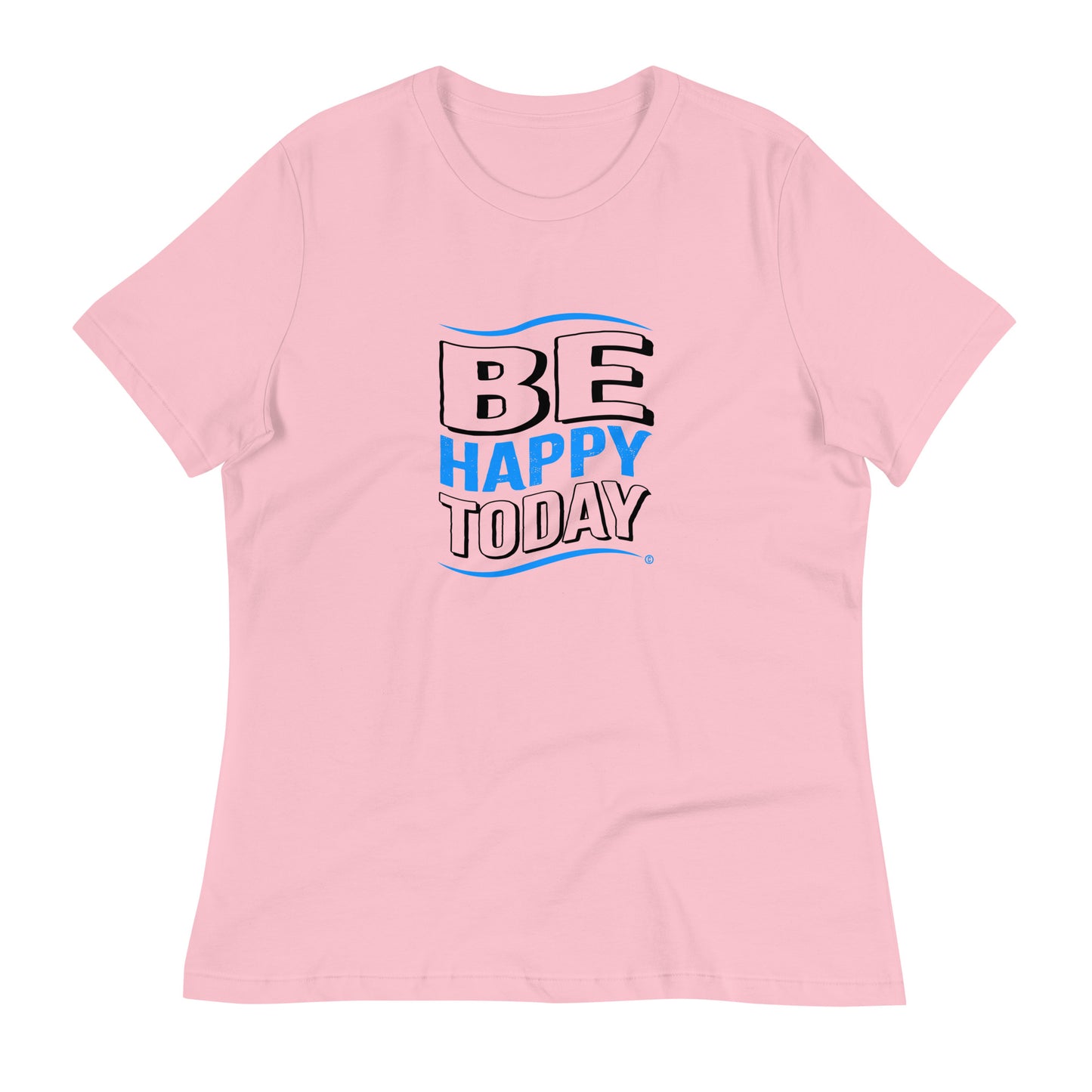 Be Happy Today Women's Tees