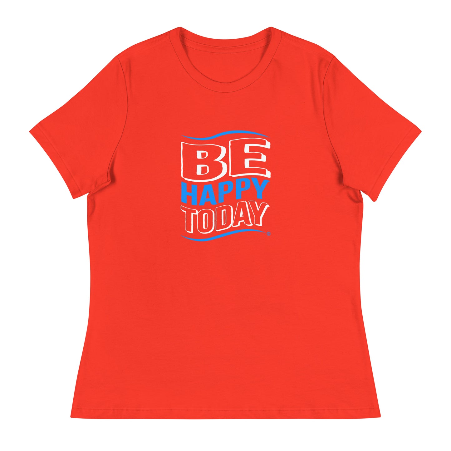 Be Happy Today Women's Tees