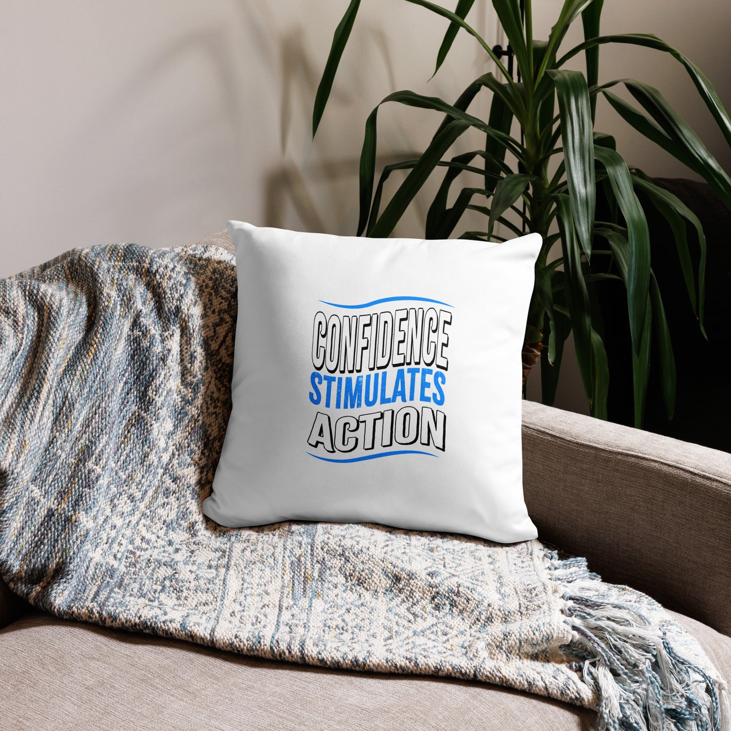 Confidence Stimulates Action Basic Pillows