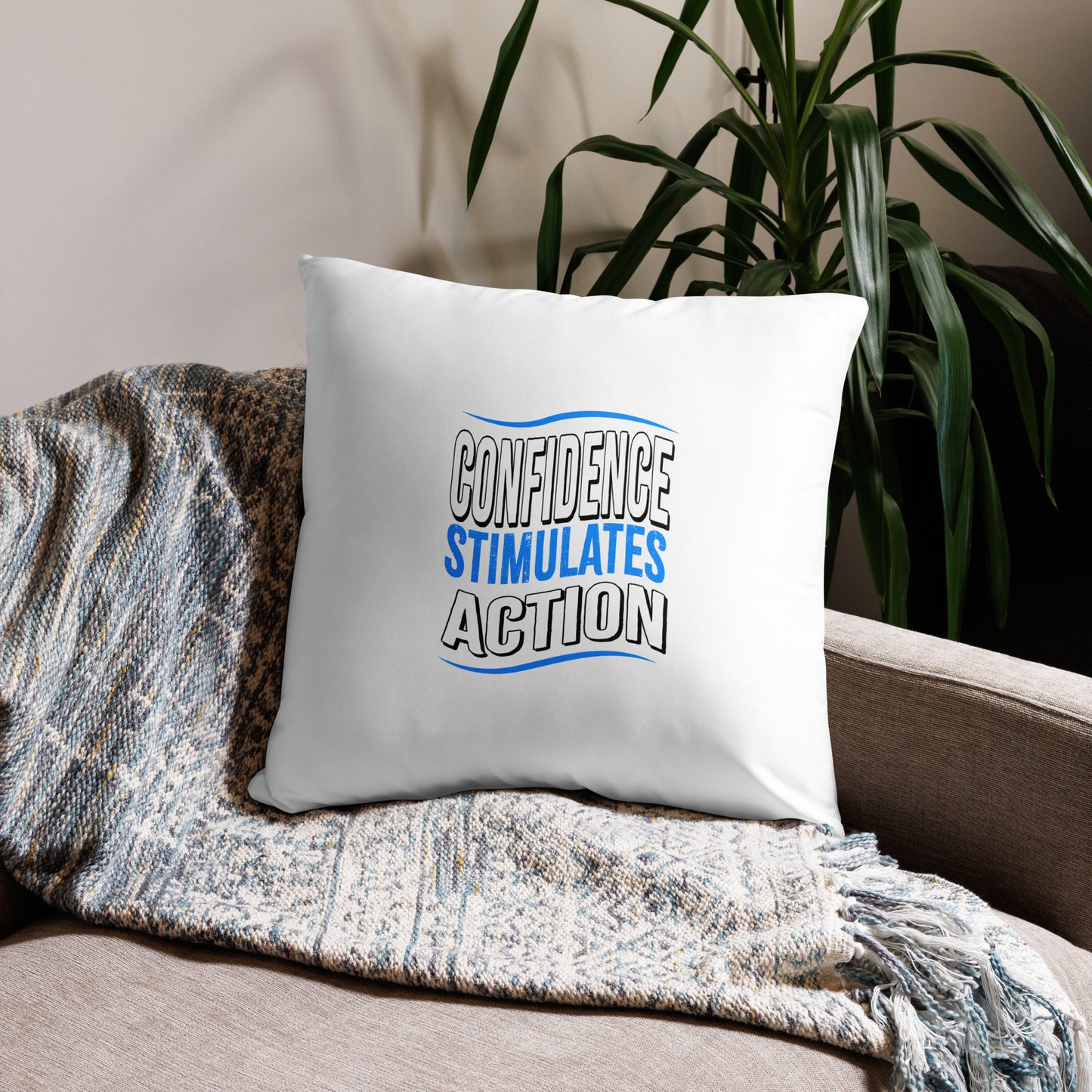 Confidence Stimulates Action Basic Pillows