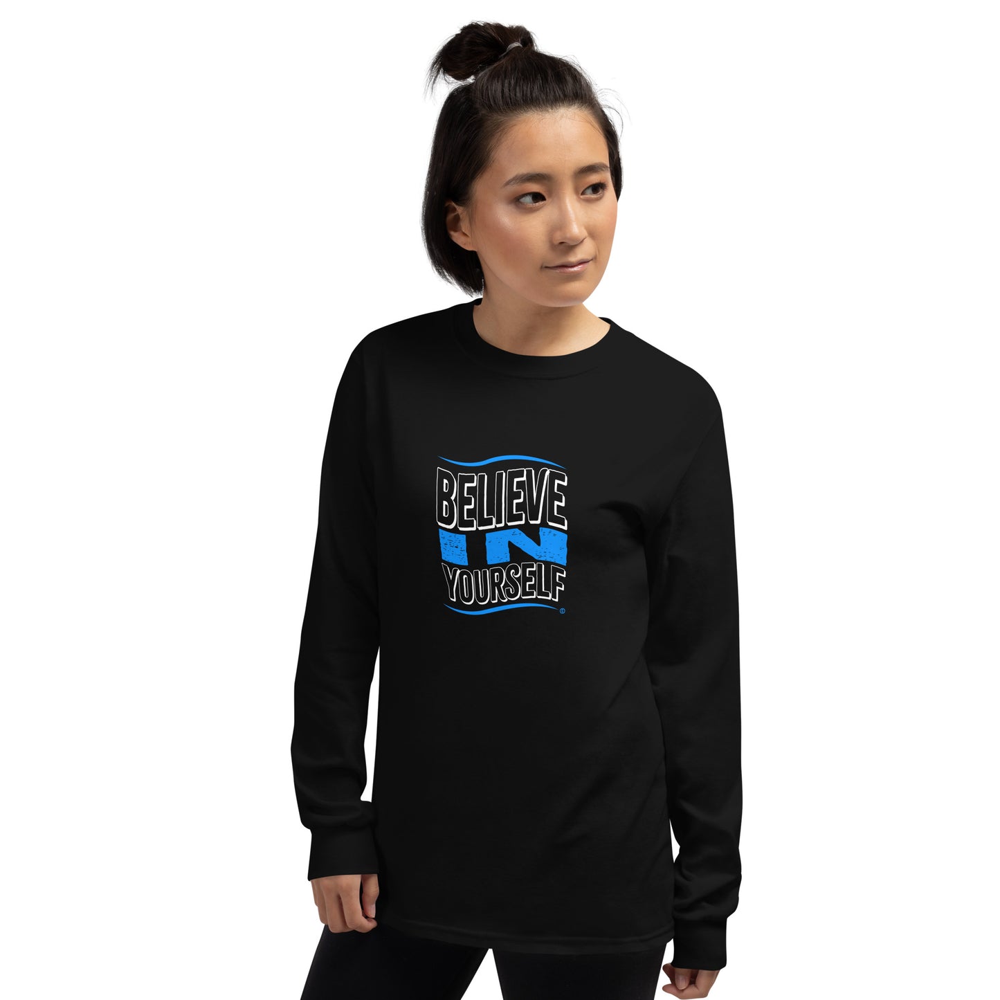Believe in Yourself Unisex Long Sleeve Shirts