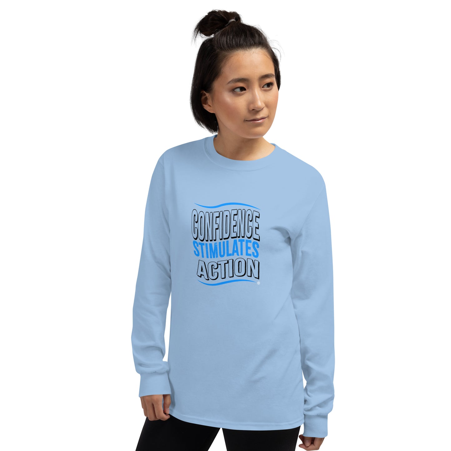 Confidence Stimulates Action Unisex Long Sleeve Shirts