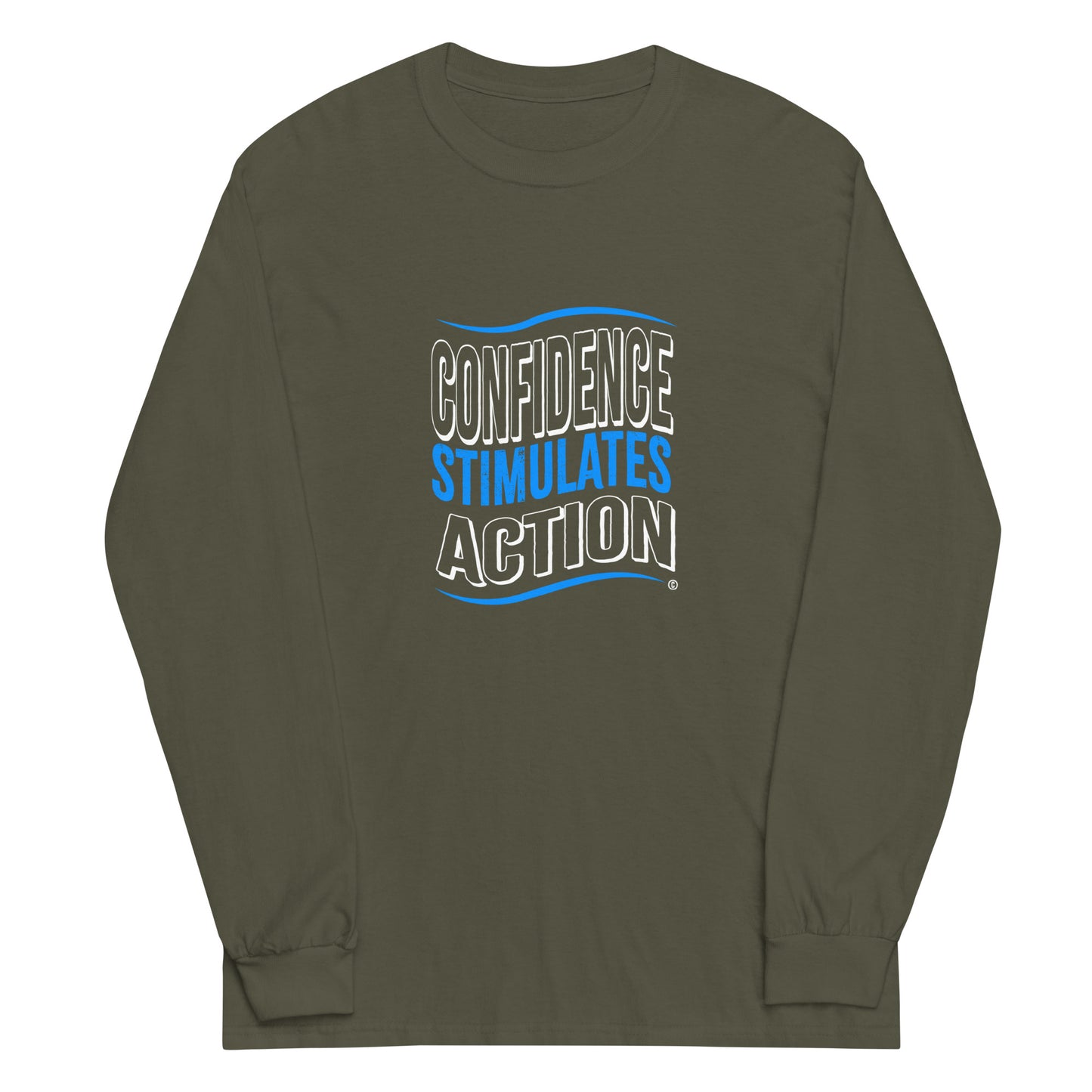 Confidence Stimulates Action Unisex Long Sleeve Shirts