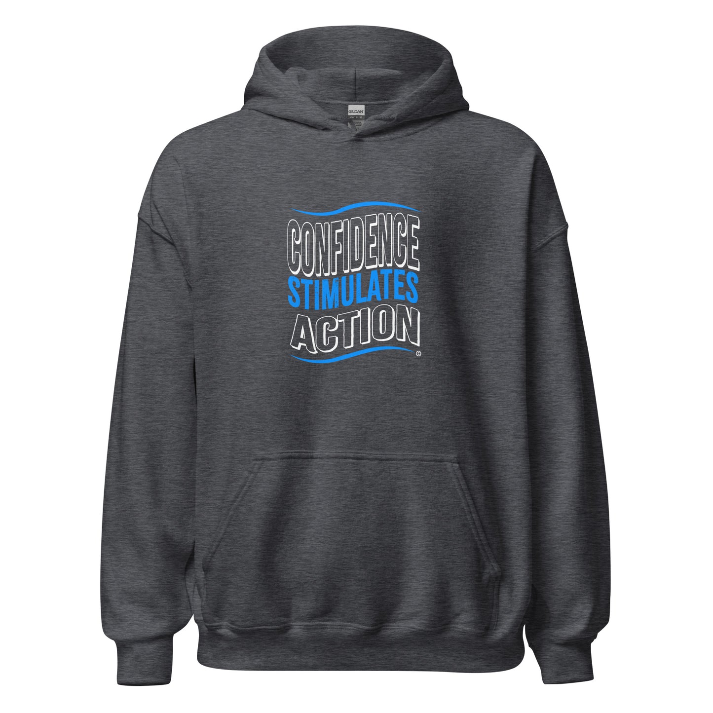 Confidence Stimulates Action Unisex Hoodies
