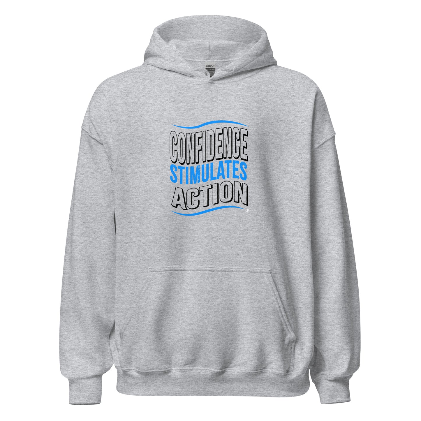 Confidence Stimulates Action Unisex Hoodies