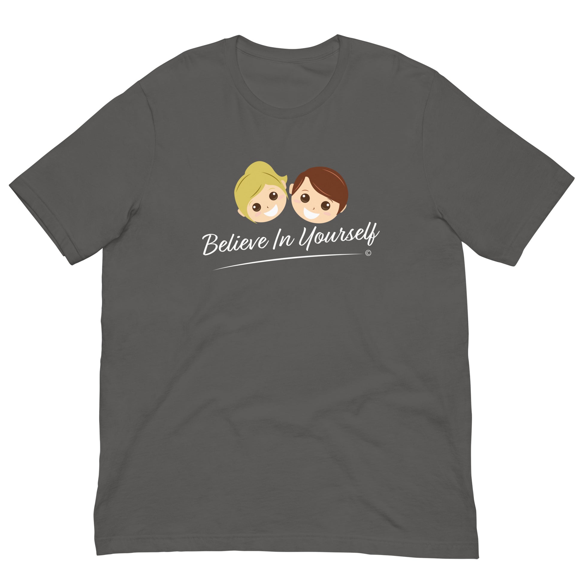 Believe In Yourself Unisex T-Shirt -Asphalt