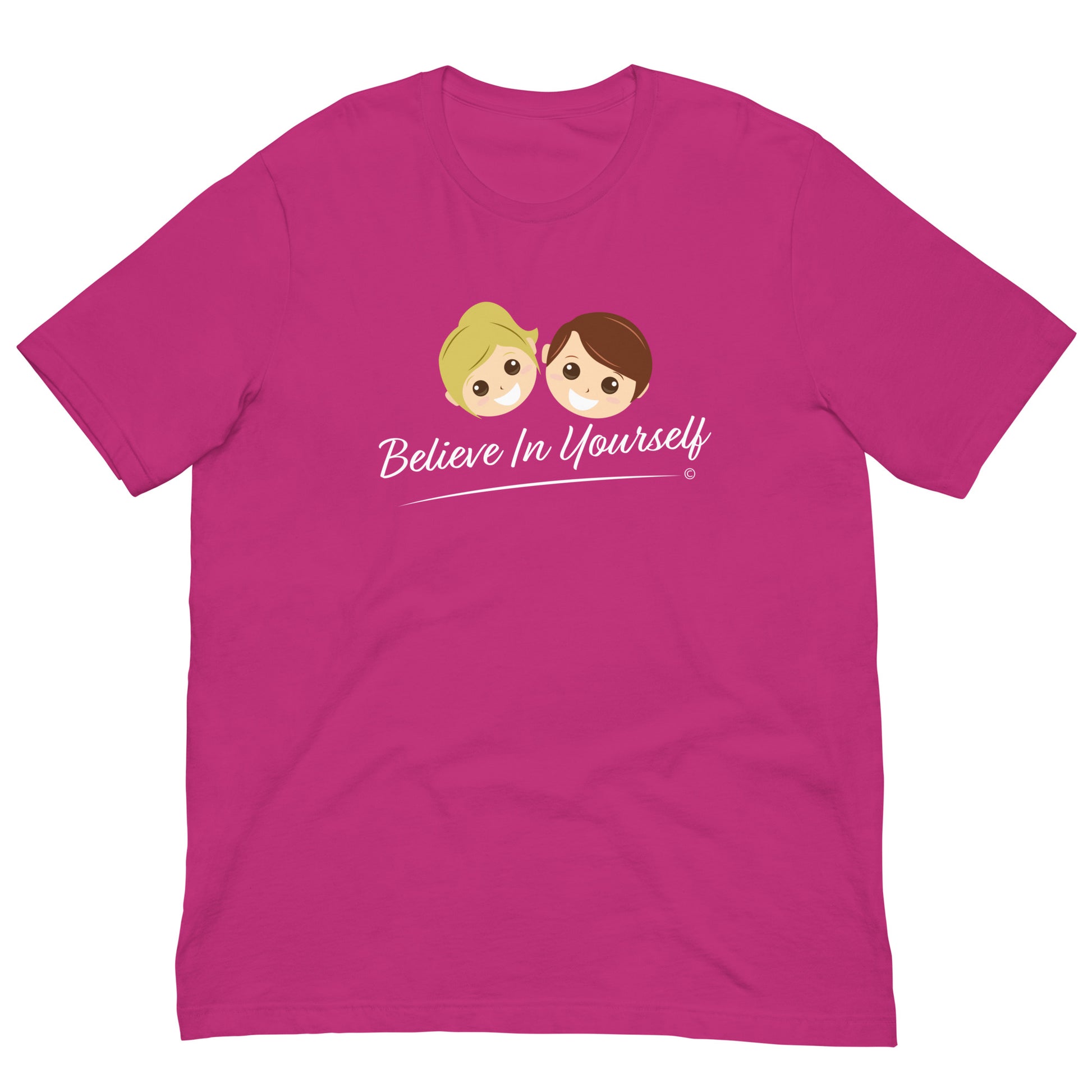 Believe In Yourself Unisex T-Shirt -Berry