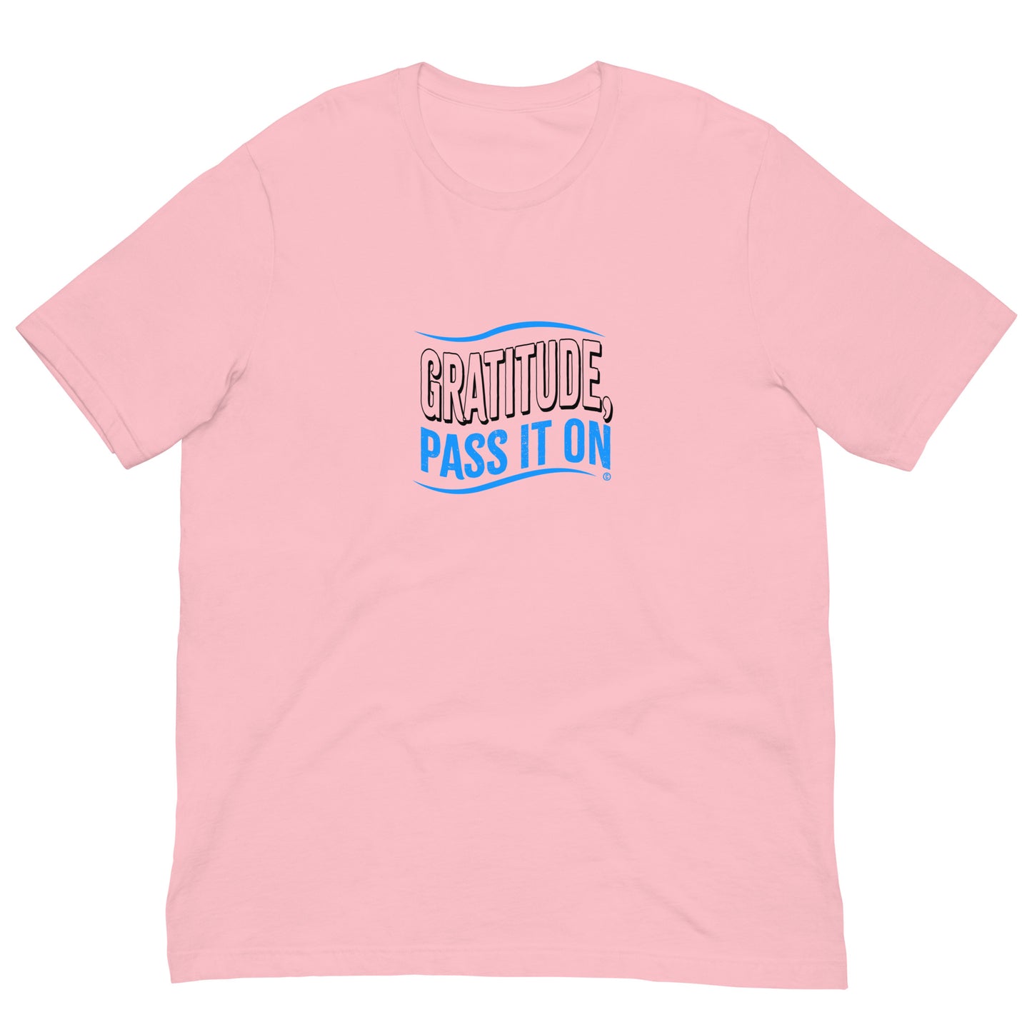Gratitude, Pass it On Unisex T-Shirts