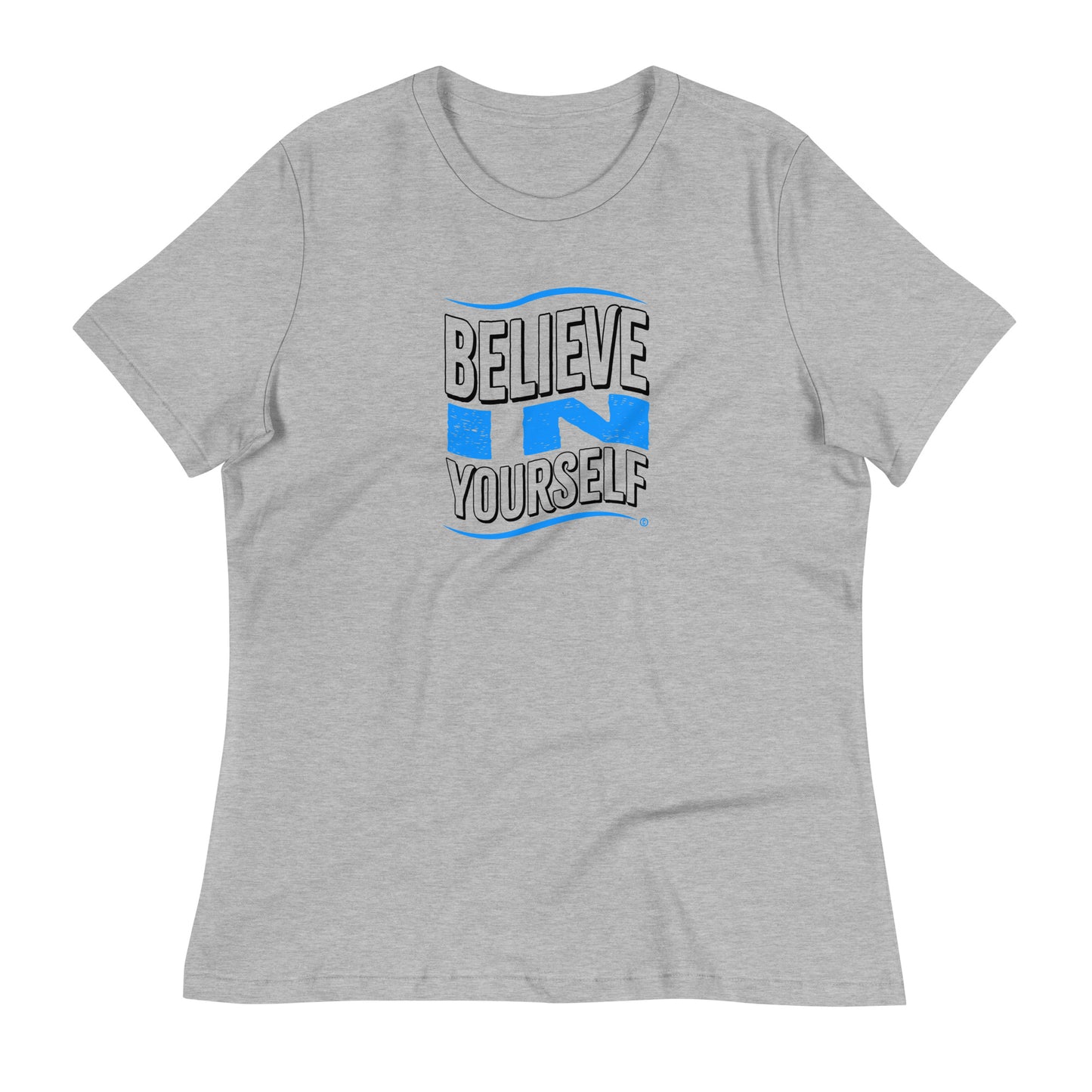 Believe in Yourself Women's Tees