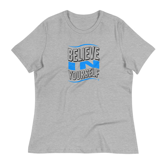 Believe in Yourself Women's Tees