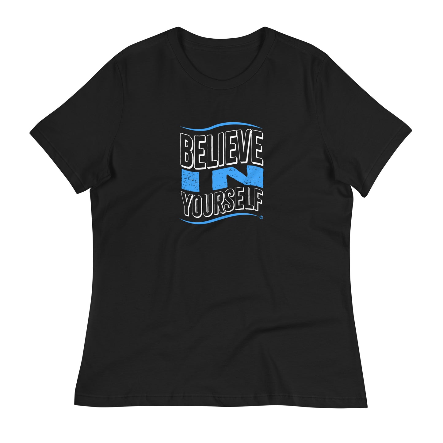 Believe in Yourself Women's Tees