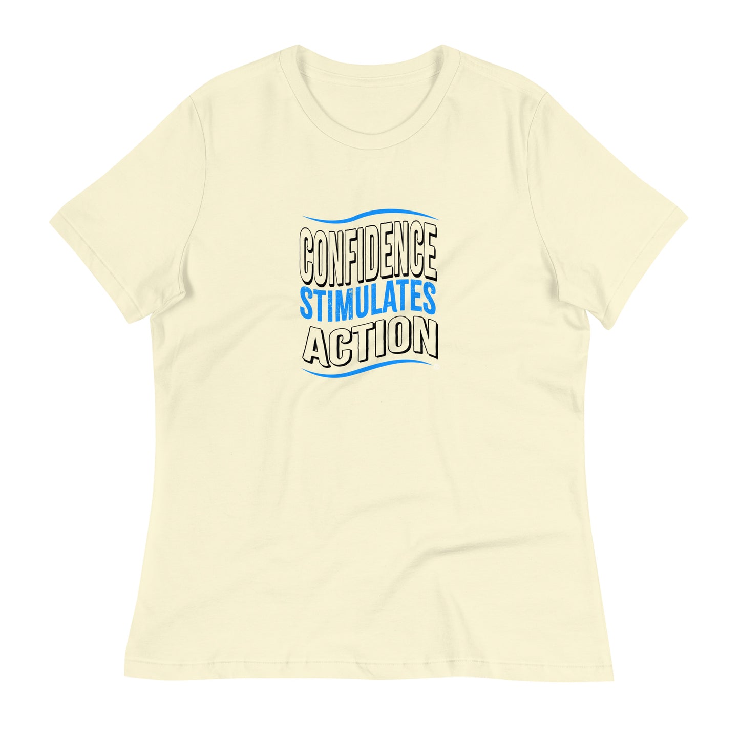 Confidence Stimulates Action Women's Tees