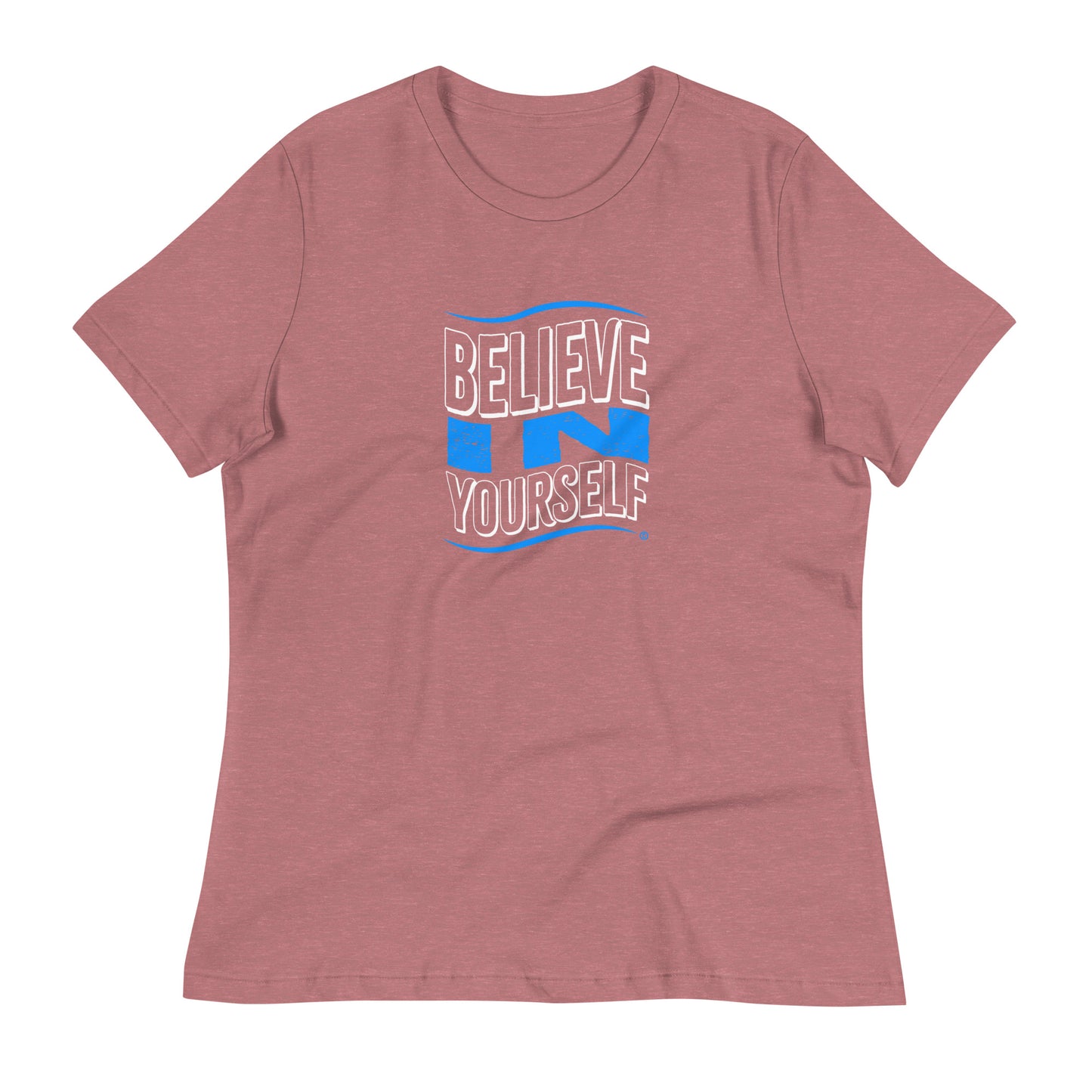 Believe in Yourself Women's Tees