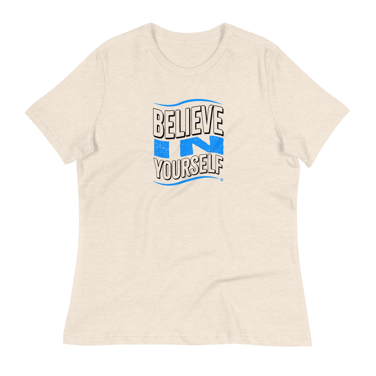 Believe in Yourself Women's Tees
