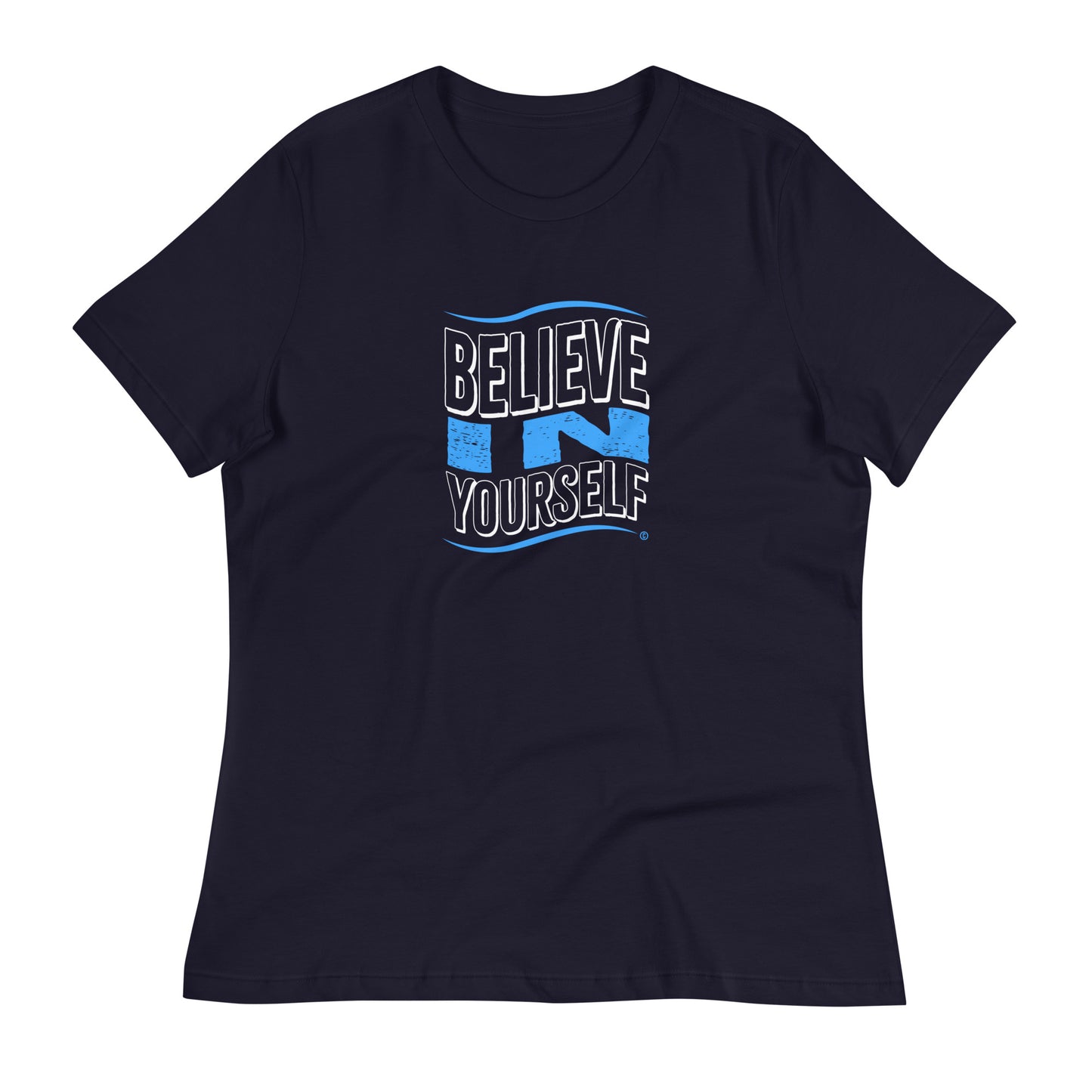 Believe in Yourself Women's Tees
